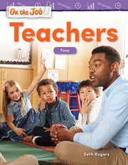 On the Job: Teachers, Time