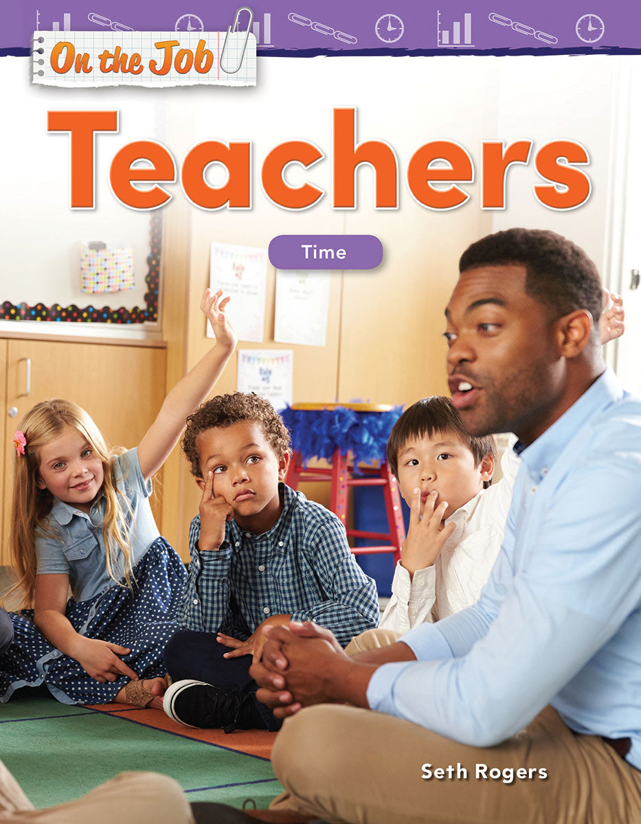 On the Job: Teachers, Time