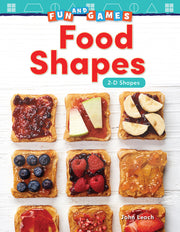 Fun and Games: Food Shapes, 2-D Shapes
