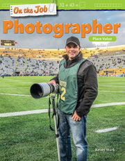 On the Job: Photographer, Place Value