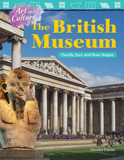 Art and Culture: The British Museum, Classify, Sort, and Draw Shapes