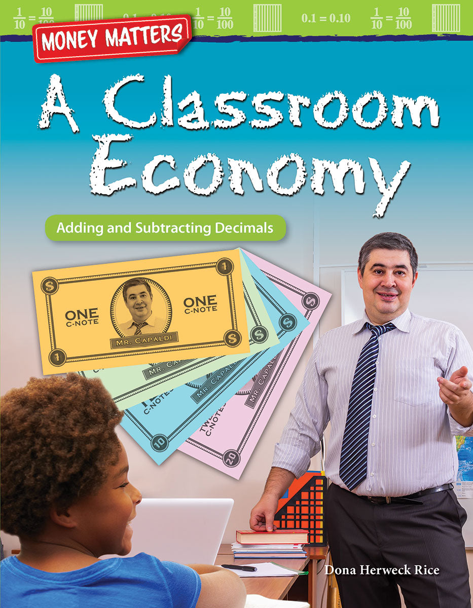 Money Matters: A Classroom Economy, Adding and Subtracting Decimals