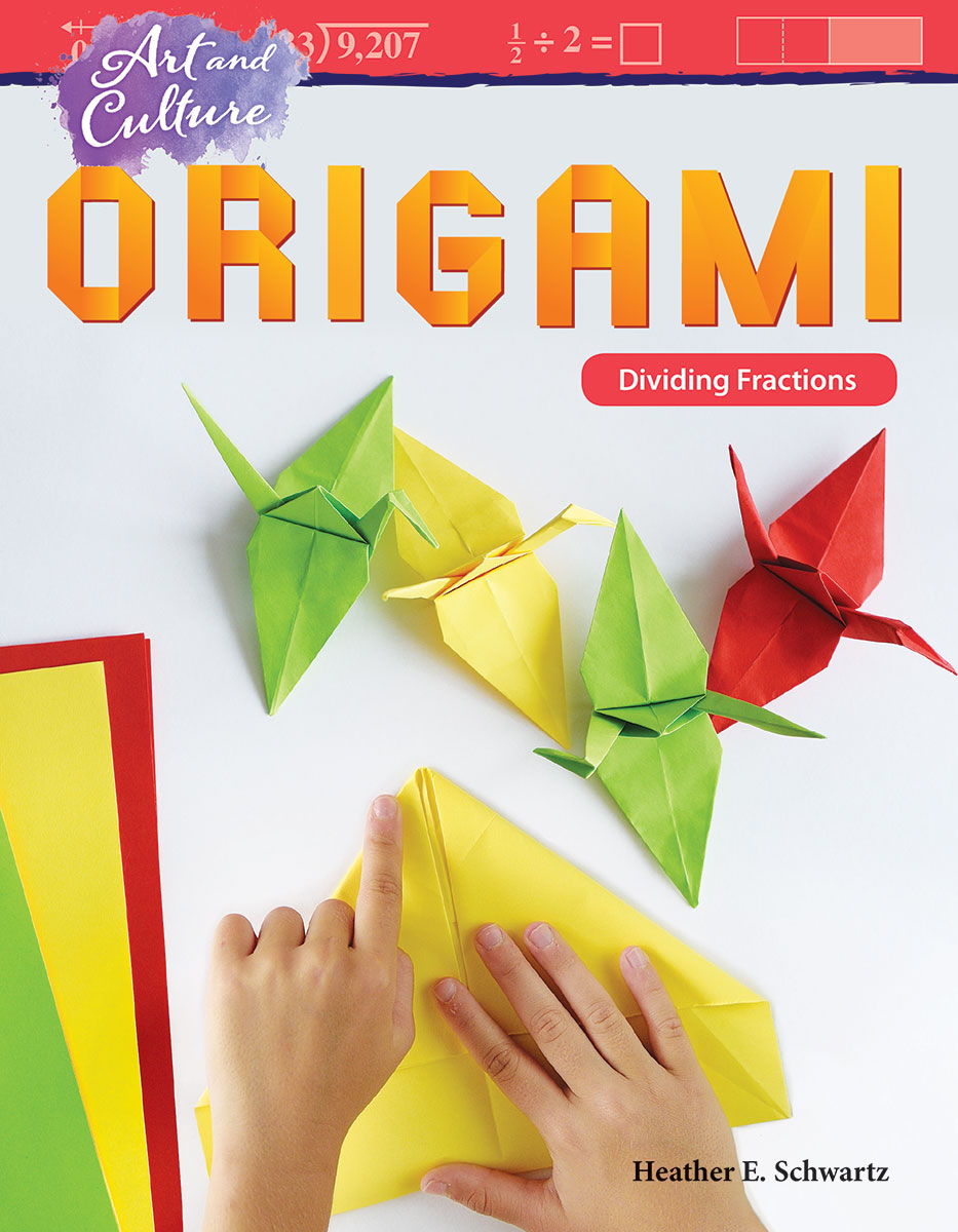 Art and Culture: Origami, Dividing Fractions