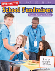 Money Matters: School Fundraisers, Problem Solving with Ratios
