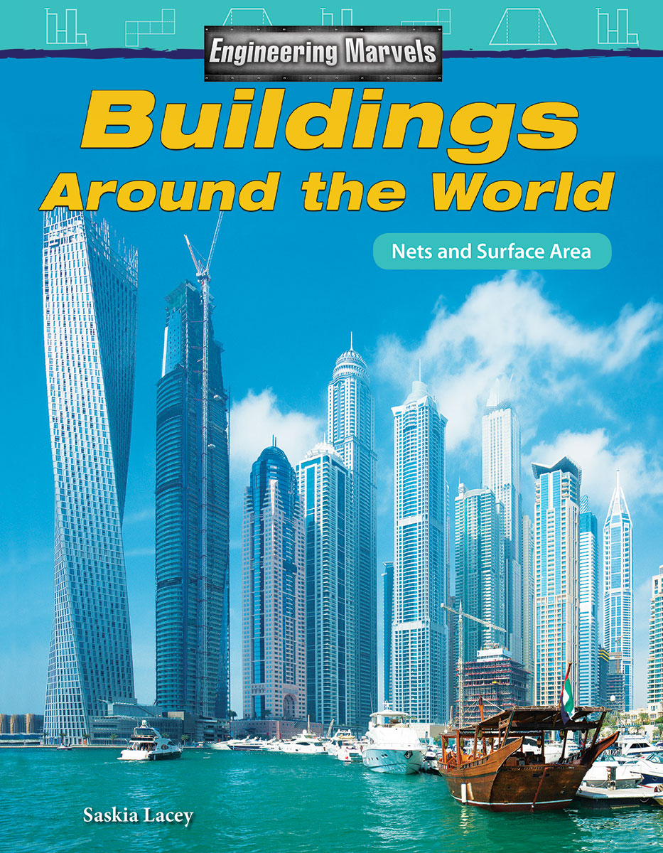 Engineering Marvels: Buildings Around the World, Nets and Surface Area