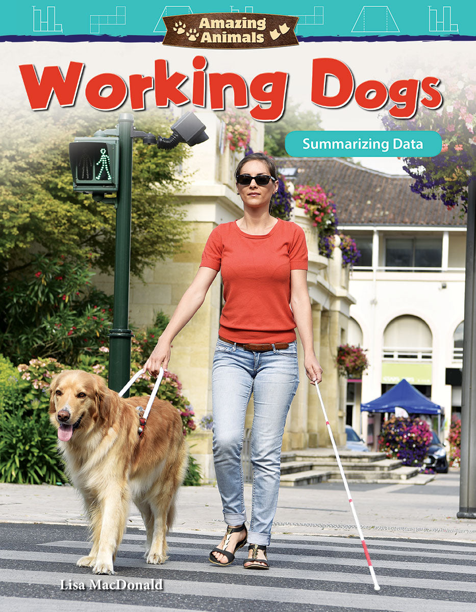 Amazing Animals: Working Dogs, Summarizing Data