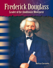 Frederick Douglass, Leader of the Abolitionist Movement