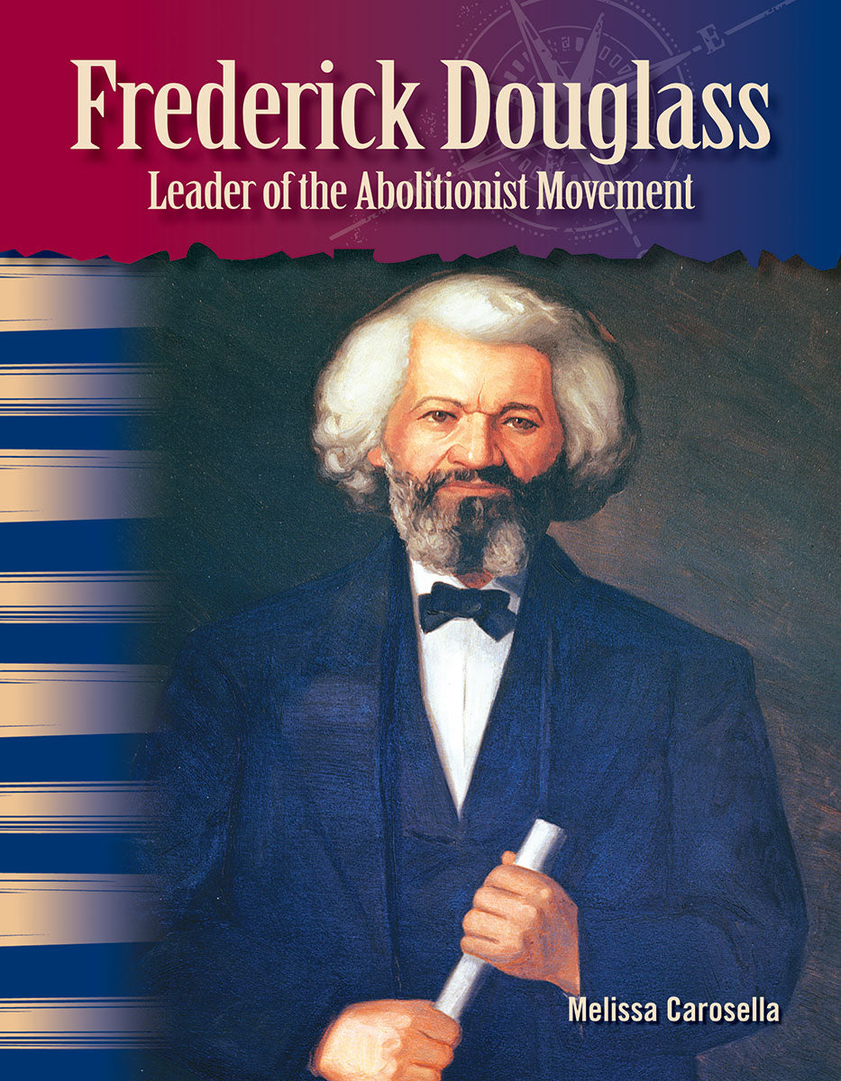 Frederick Douglass, Leader of the Abolitionist Movement