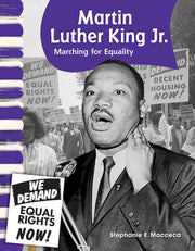 Martin Luther King Jr., Marching for Equality