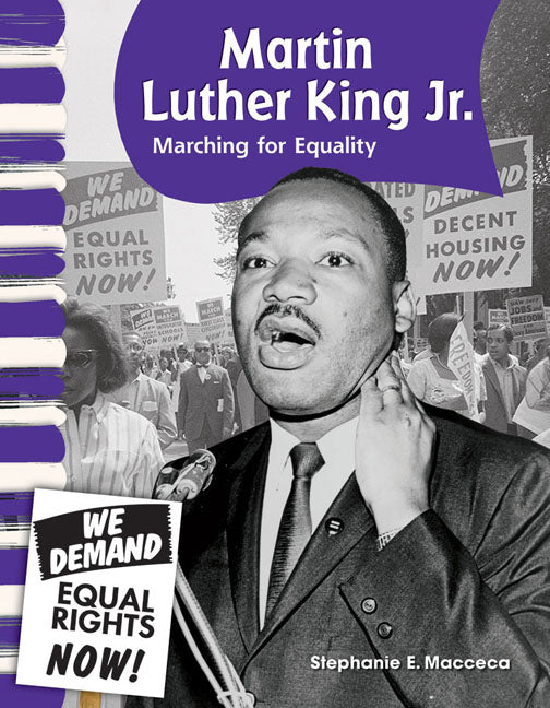 Martin Luther King Jr., Marching for Equality