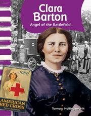 Clara Barton, Angel of the Battlefield