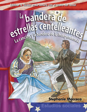 bandera de estrellas centelleantes, La canciÃ³n y la bandera de la Independencia