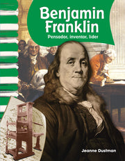 Benjamin Franklin, Pensador, inventor, líder