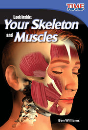 Look Inside, Your Skeleton and Muscles