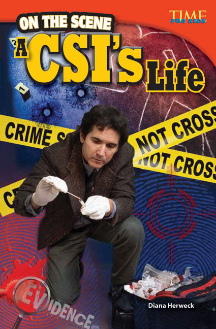On the Scene, A CSI's Life