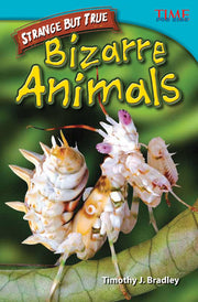 Strange but True: Bizarre Animals, Bizarre Animals