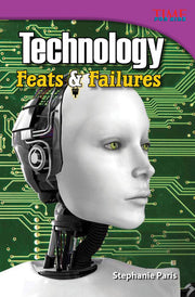 Technology, Feats & Failures
