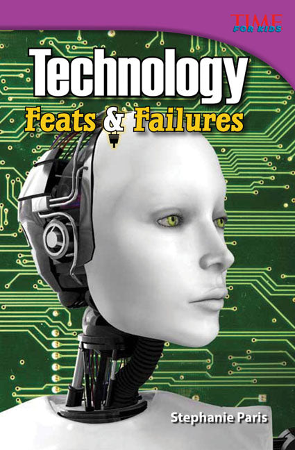 Technology, Feats & Failures