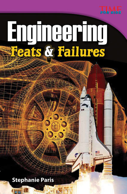 Engineering, Feats & Failures