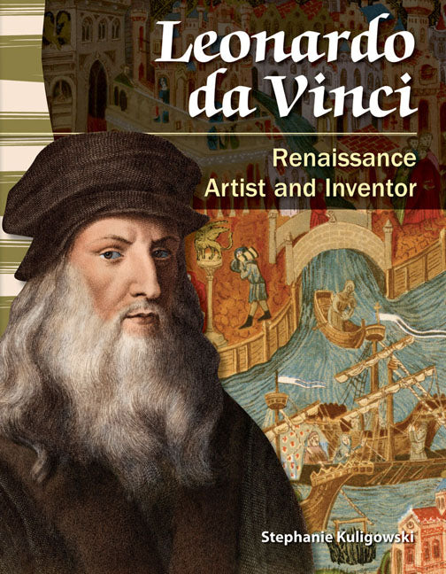 Leonardo da Vinci, Renaissance Artist and Inventor