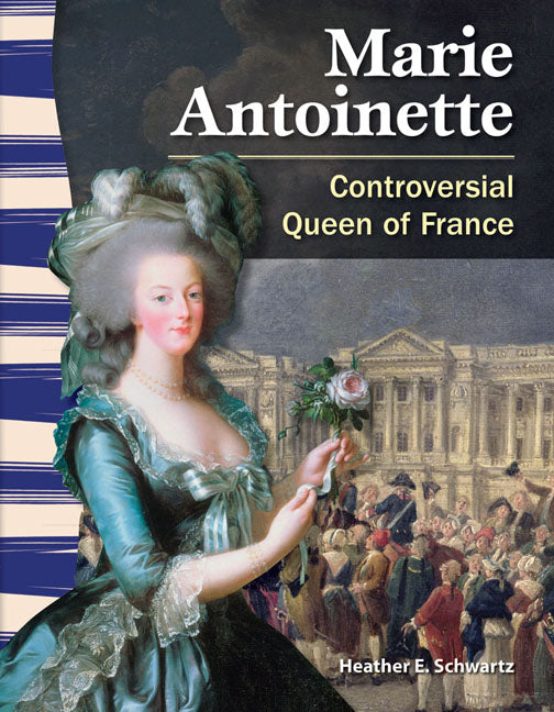 Marie Antoinette, Controversial Queen of France