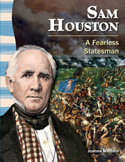 Sam Houston, A Fearless Statesman