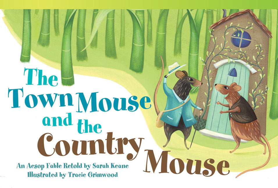 Town Mouse and Country Mouse, An Aesop Fable Retold by Sarah Keane