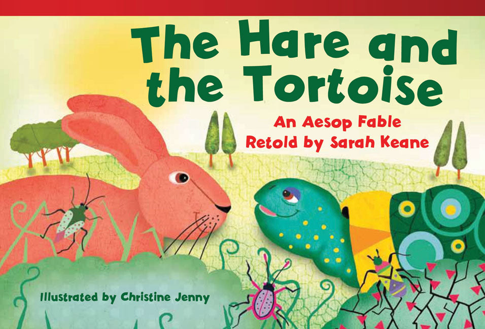 Hare and Tortoise, An Aesop Fable Retold by Sarah Keane