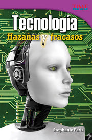 Tecnología, Hazañas y fracasos