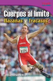 Cuerpos al límite, Hazañas y fracasos
