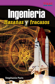 Ingeniería, Hazañas y fracasos