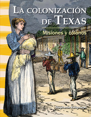 colonización de Texas, Misiones y colonos