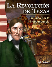 RevoluciÃ³n de Texas, La lucha por la independencia