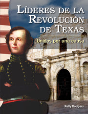 Líderes de la Revolución de Texas, Unidos por una causa