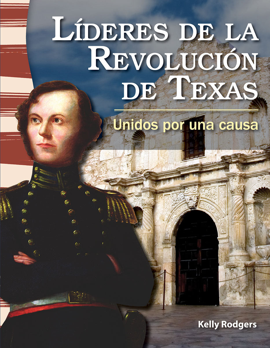 Líderes de la Revolución de Texas, Unidos por una causa