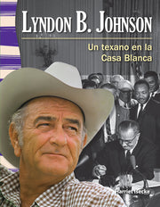 Lyndon B. Johnson, Un texano en la Casa Blanca