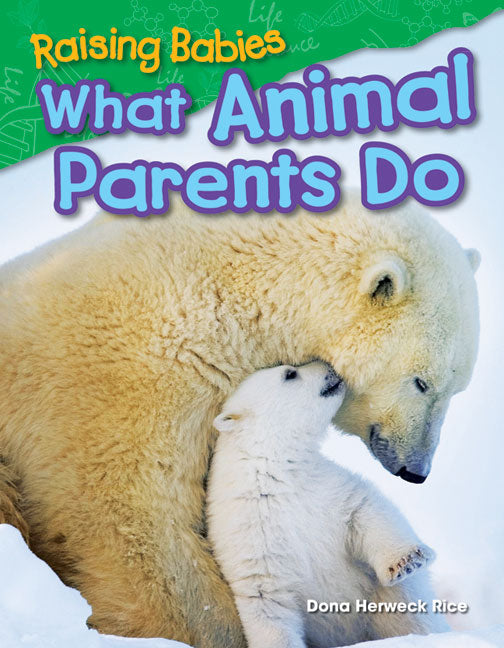 Raising Babies, What Animal Parents Do