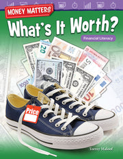 Money Matters: What's It Worth?, Financial Literacy