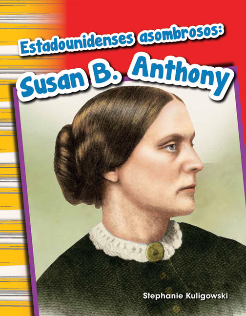 Estadounidenses asombrosos, Susan B. Anthony