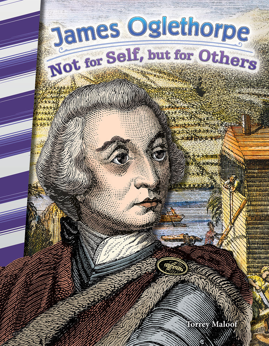 James Oglethorpe, Not for Self, but for Others
