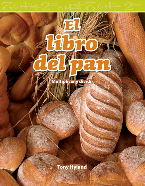libro del pan, Multiplicar y dividir