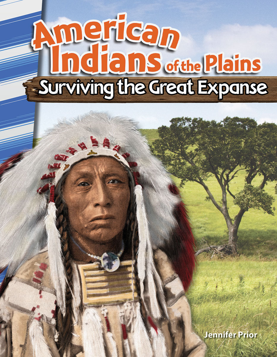 American Indians of the Plains, Surviving the Great Expanse