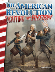 American Revolution, Fighting for Freedom
