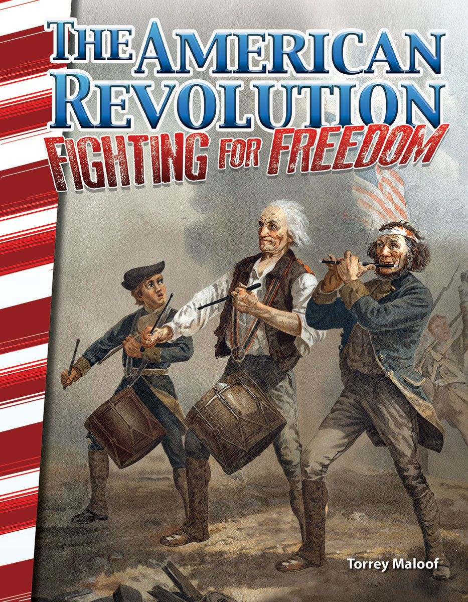American Revolution, Fighting for Freedom