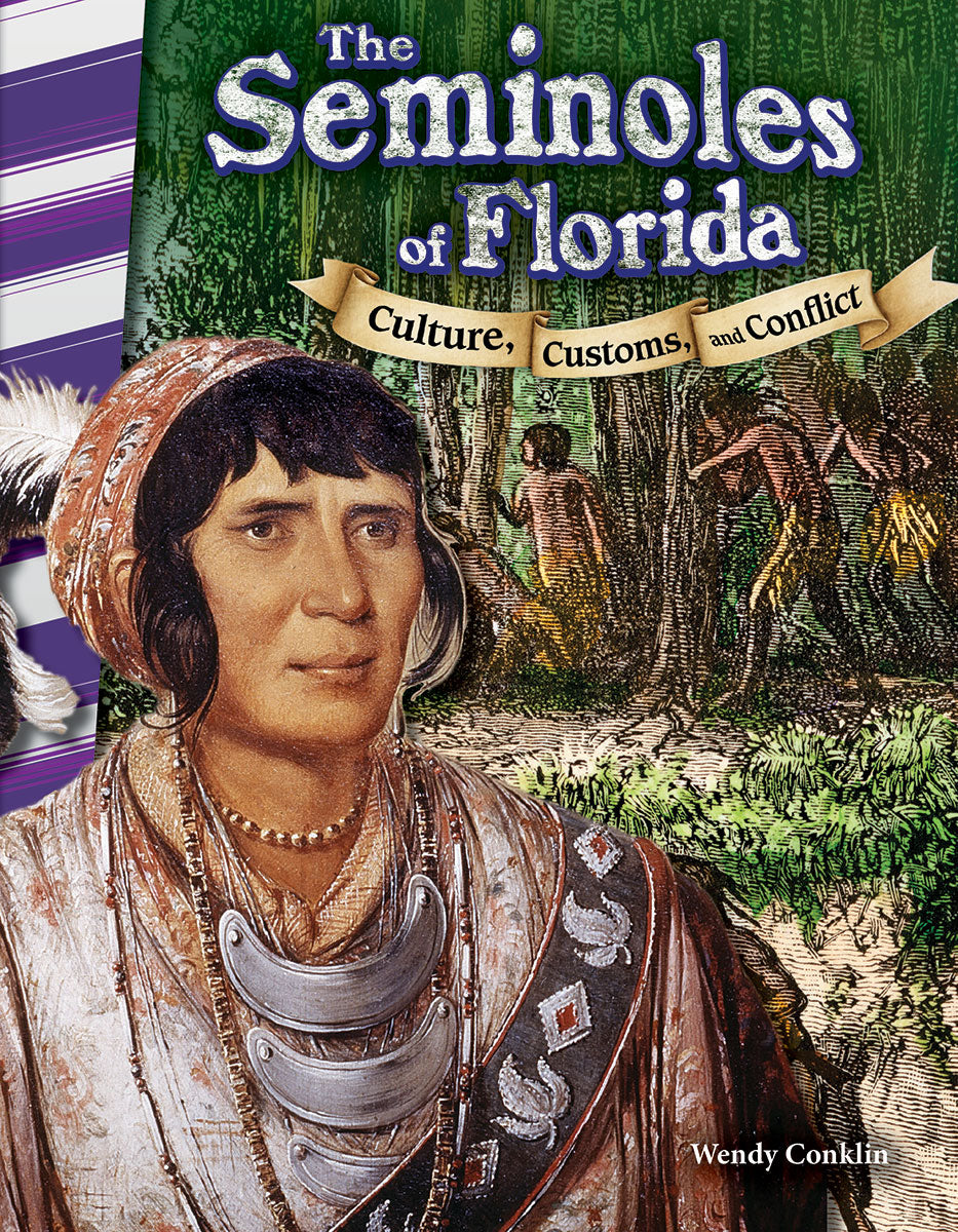 Seminoles of Florida, Culture, Customs, and Conflict