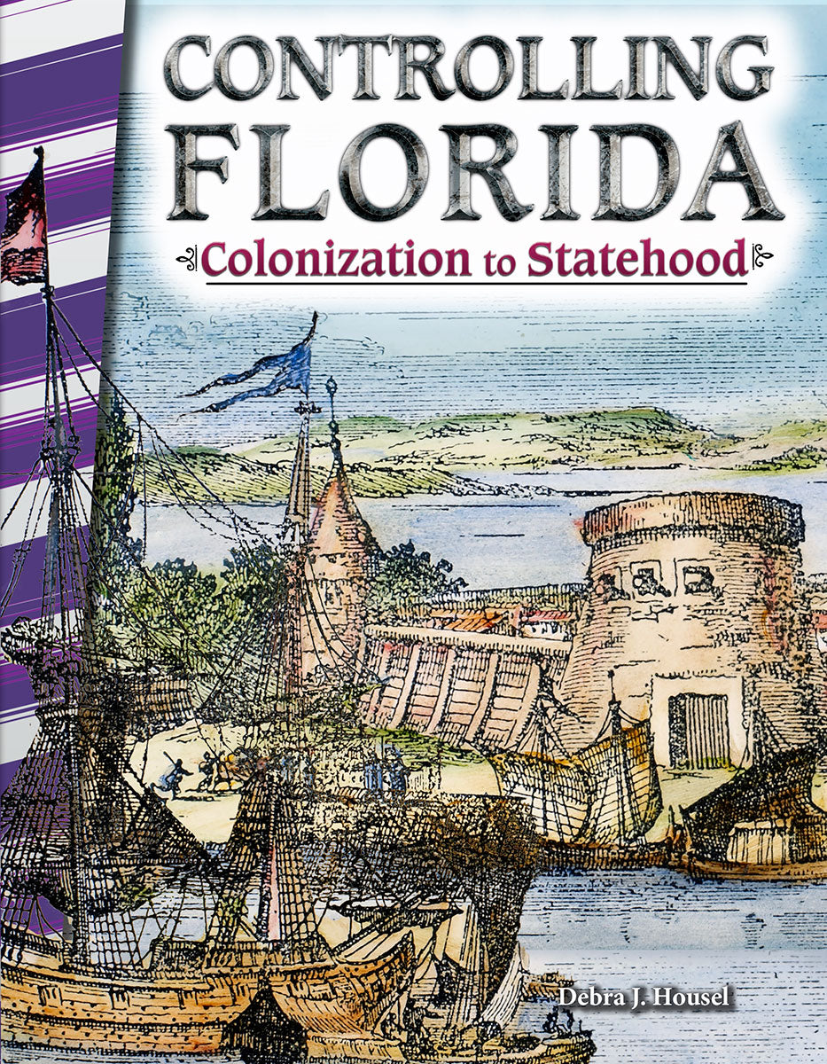 Controlling Florida, Colonization to Statehood