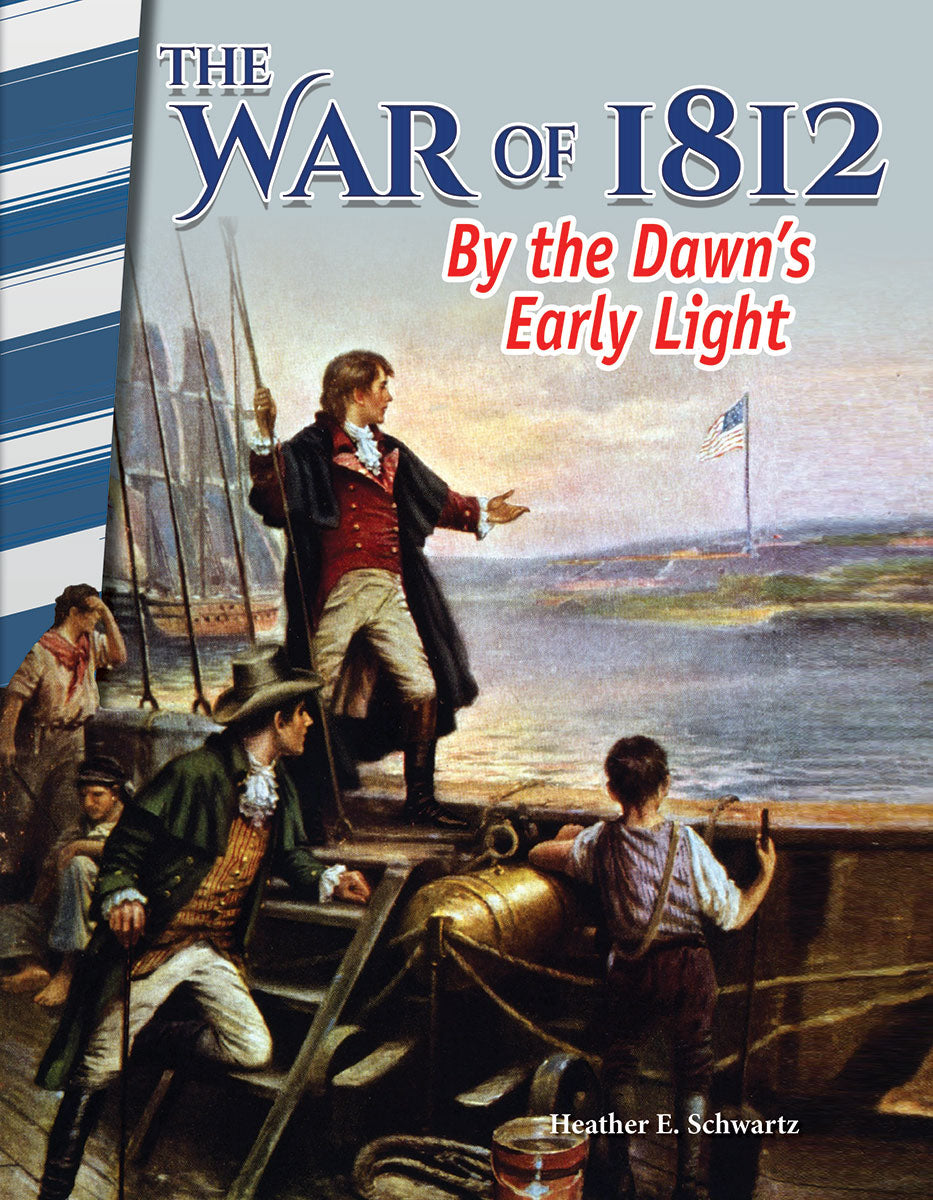 War of 1812, By Dawn's Early Light