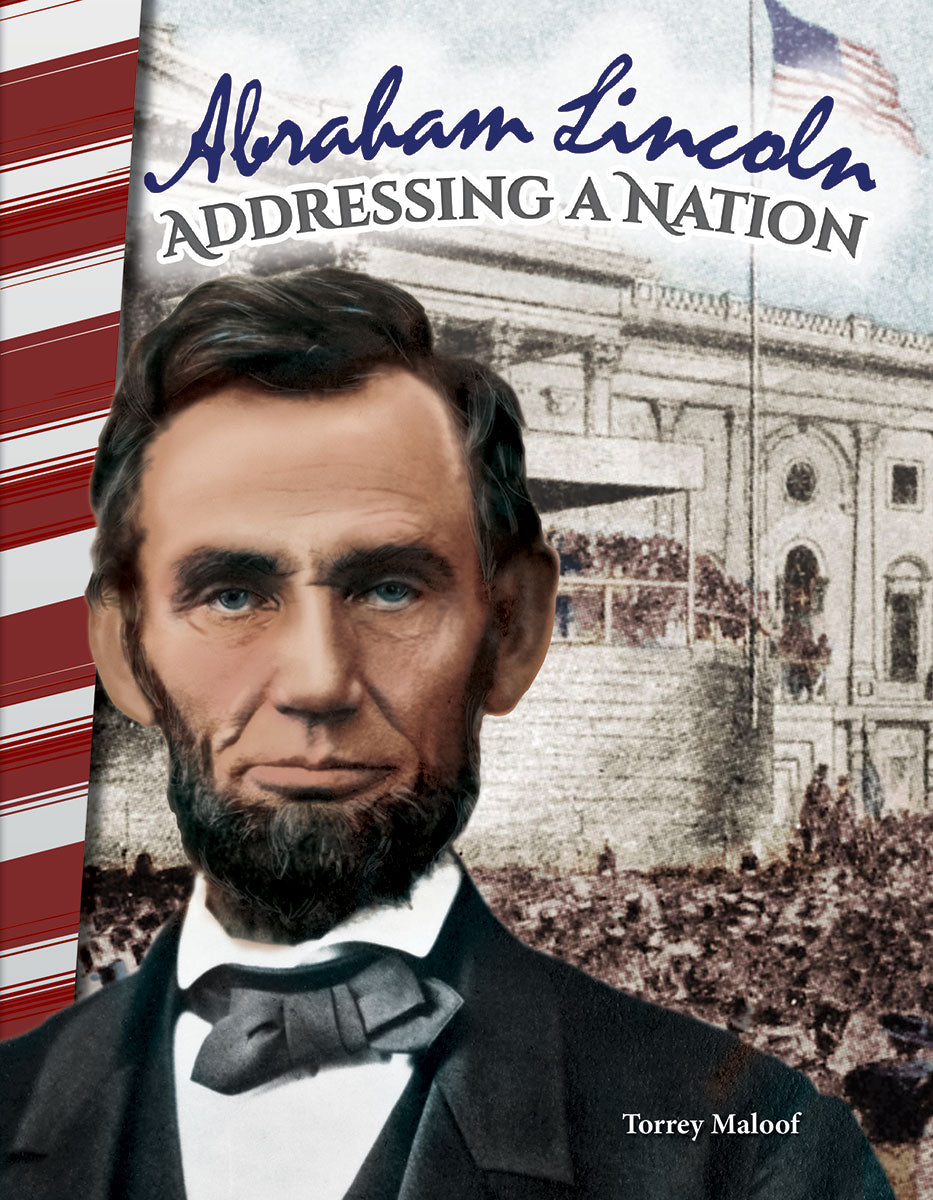 Abraham Lincoln, Addressing a Nation