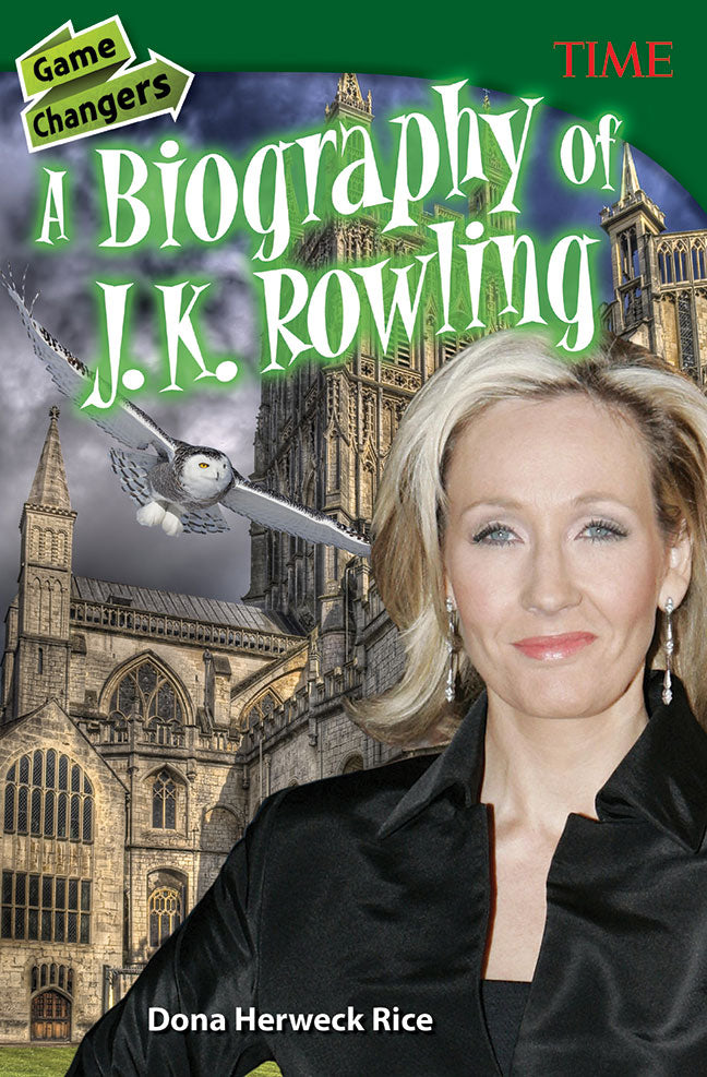 Game Changers, A Biography of J. K. Rowling