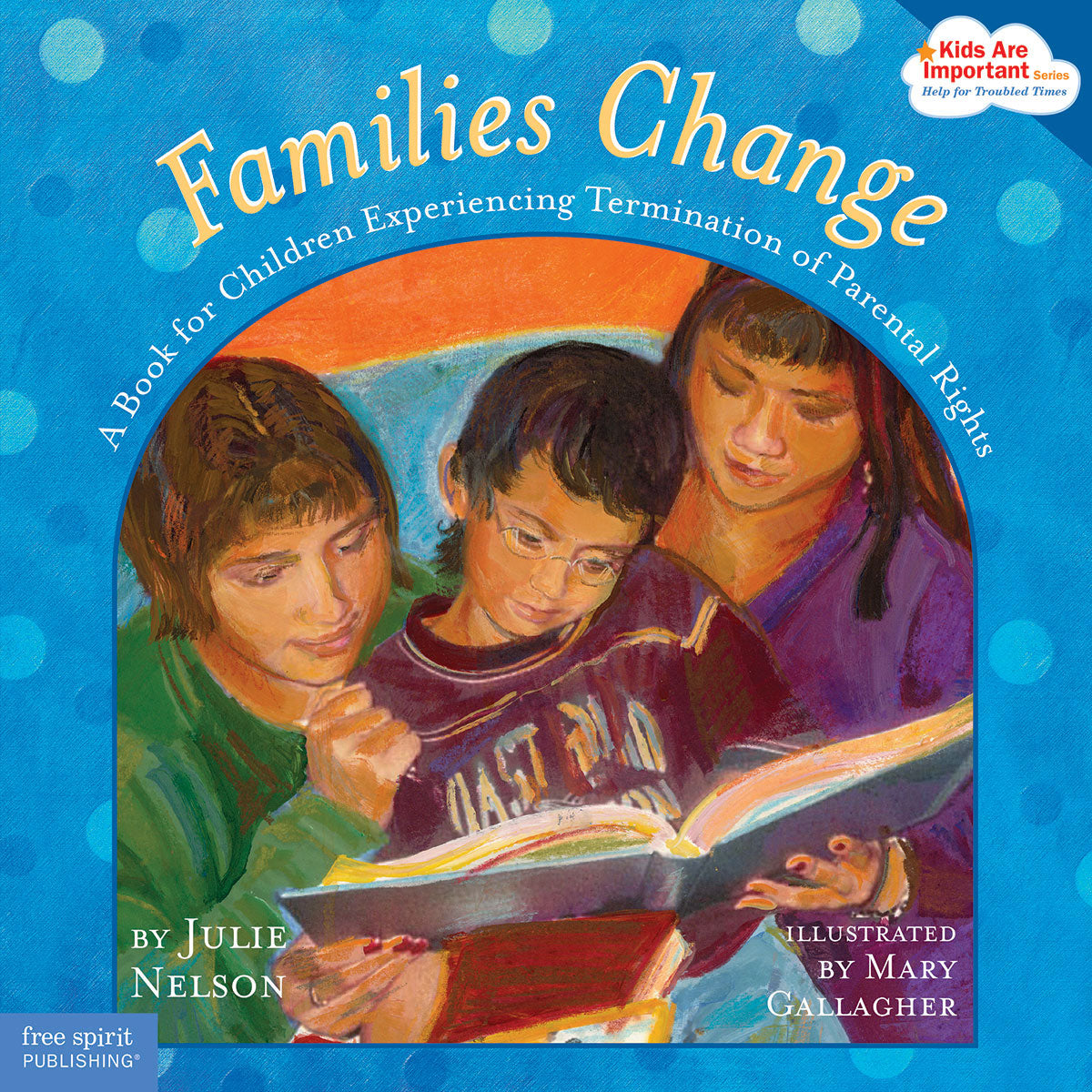 Families Change, A Book for Children Experiencing Termination of Parental Rights